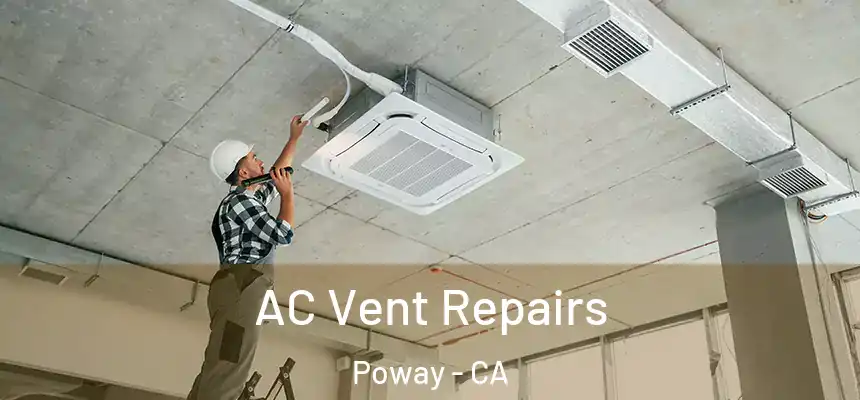 AC Vent Repairs Poway - CA
