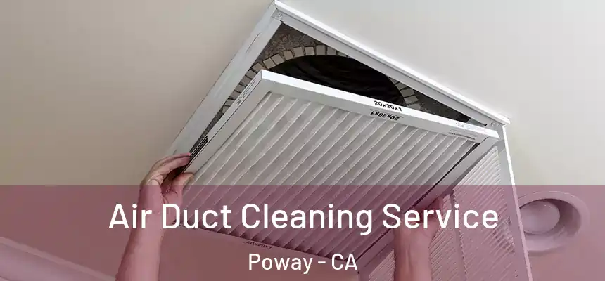  Air Duct Cleaning Service Poway - CA