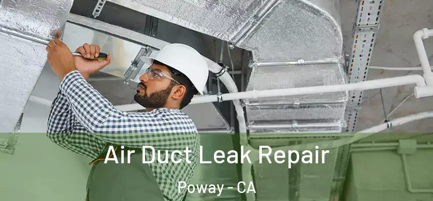  Air Duct Leak Repair Poway - CA