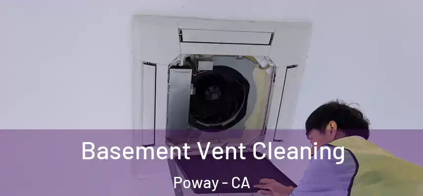 Basement Vent Cleaning Poway - CA