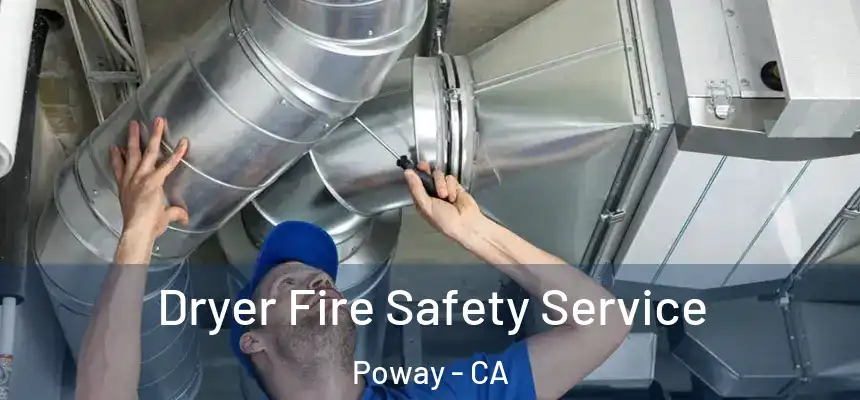  Dryer Fire Safety Service Poway - CA