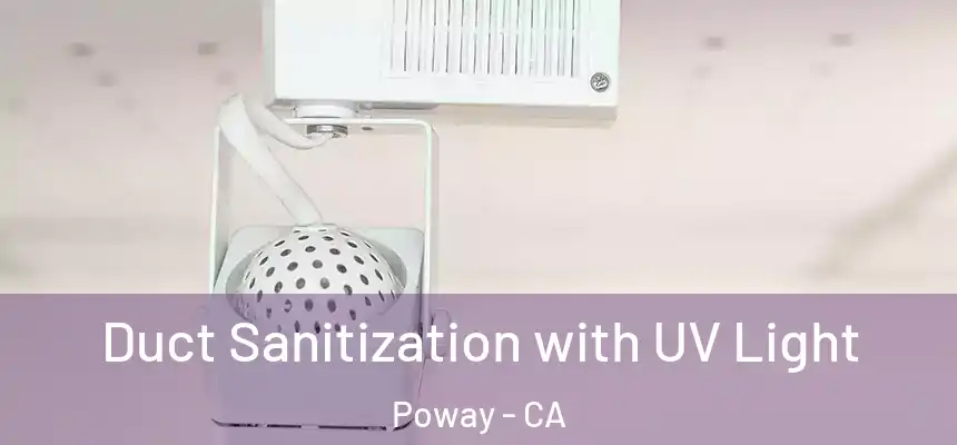  Duct Sanitization with UV Light Poway - CA