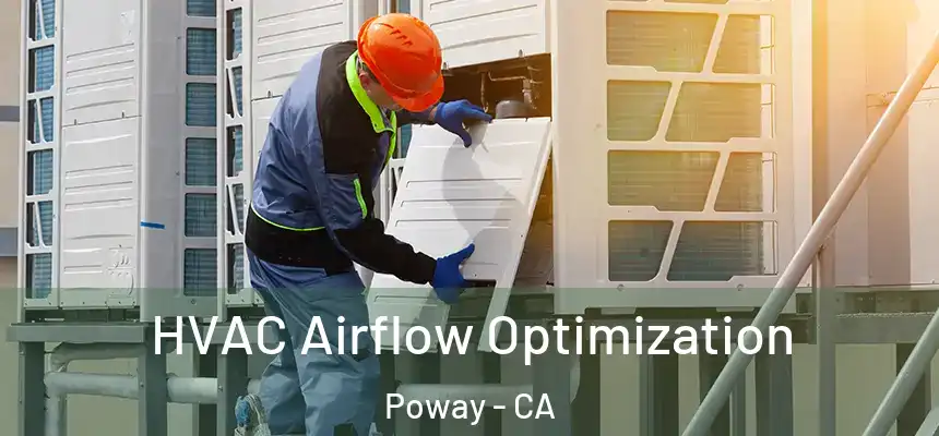  HVAC Airflow Optimization Poway - CA