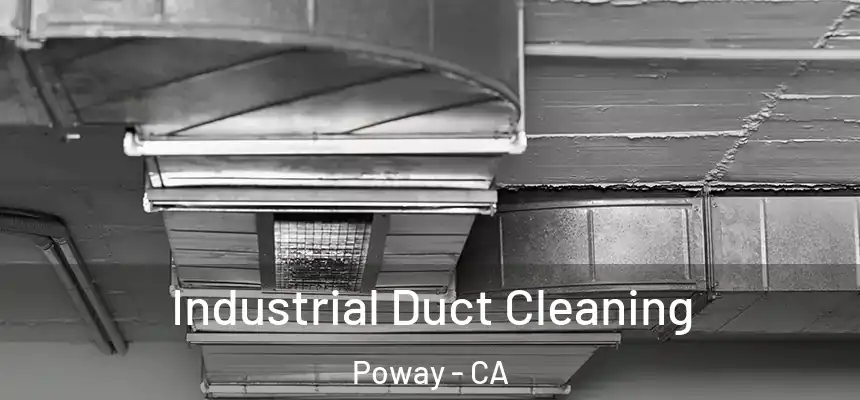  Industrial Duct Cleaning Poway - CA