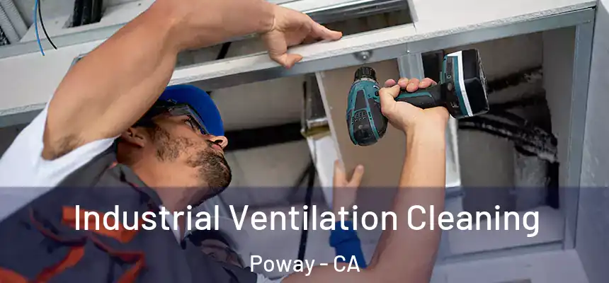  Industrial Ventilation Cleaning Poway - CA