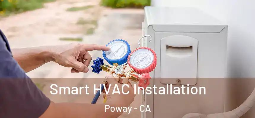  Smart HVAC Installation Poway - CA
