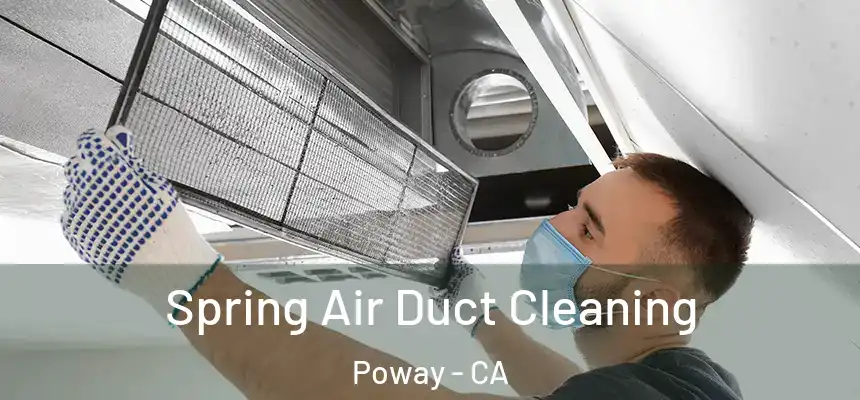  Spring Air Duct Cleaning Poway - CA